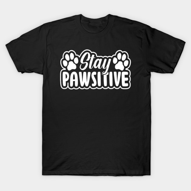 Stay Pawsitive Dog Paw Costume Dog Lovers T-Shirt by baskonero Shop